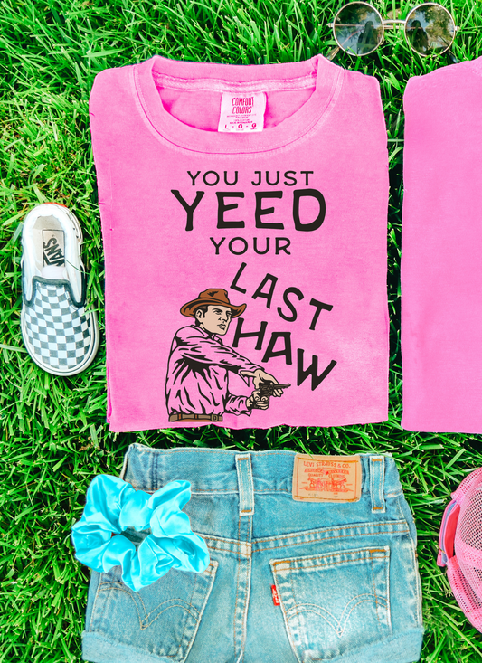 the Yeed Your Last Haw tee {littles + ladies}