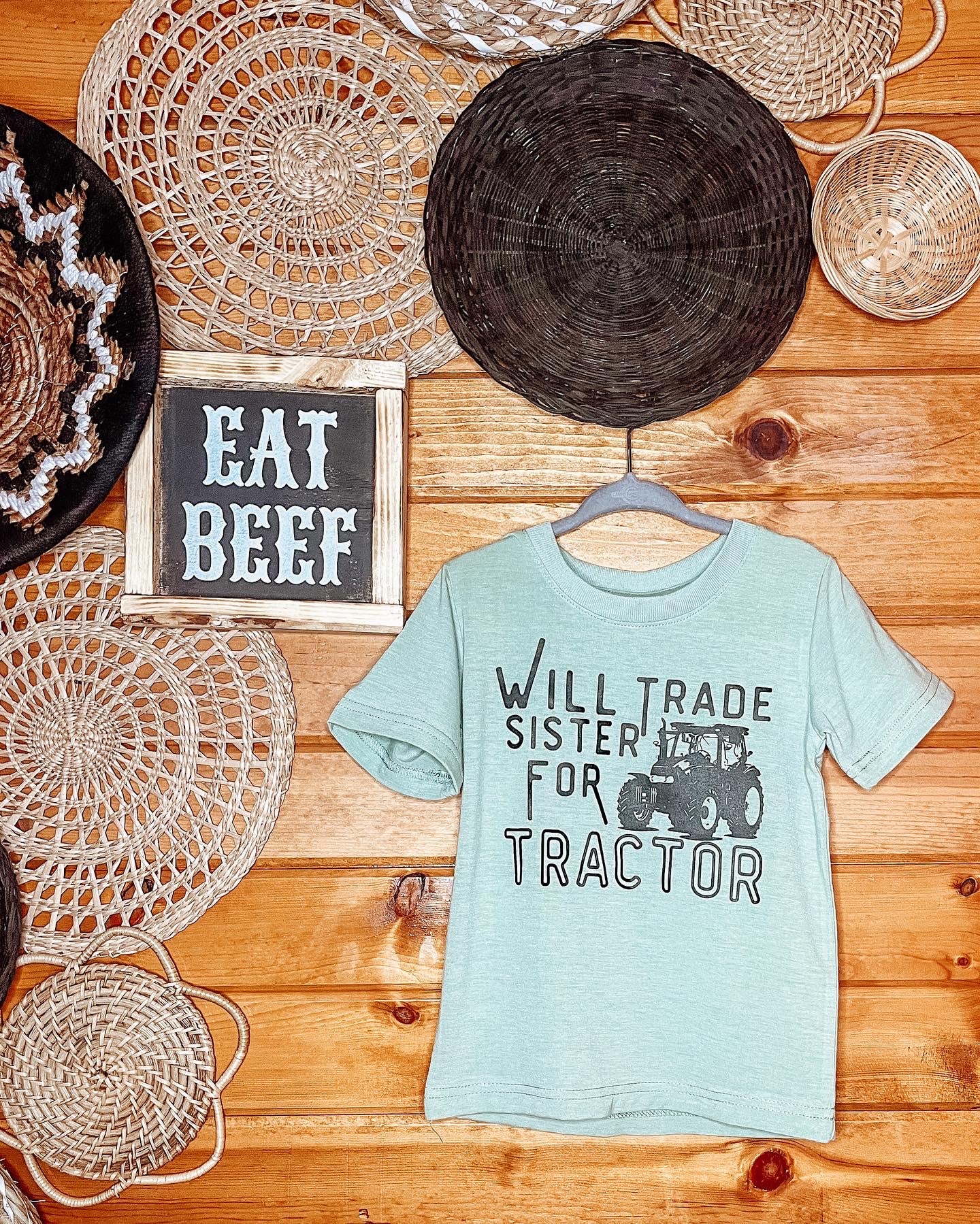 the Will Trade |Sister| for Tractor boys tee